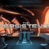 『The Persistence』 Launch Trailer