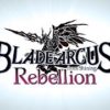 『BLADE ARCUS Rebellion from Shining』 プロモーションムービー