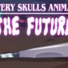 [Mystery Skulls Animated]待望の新作！『The Future』